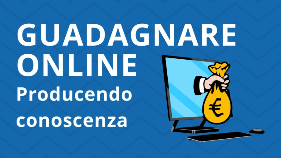 Come_guadagnare_online_in_italia_producendo_conoscenza Come guadagnare online in iItalia